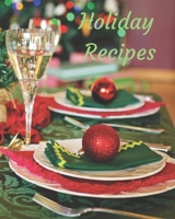 Holiday Recipes: A Blank Recipe Book For All Of Your Holiday Favorites 169864096X Book Cover