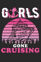 Girls Gone Cruising 2020 Cruise Vacation Girls Strip Notebook: Notebook for people Who love cruises and cruise vacation 1658217365 Book Cover