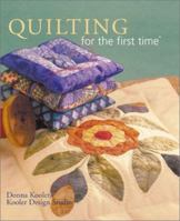 Quilting for the First Time (For the First Time) 1402717687 Book Cover