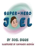 Super-Hero Joel B08B33T4B7 Book Cover