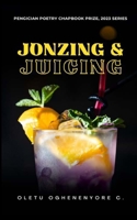 Jonzing and Juicing B0CZ3LKDTP Book Cover
