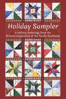 Holiday Sampler: A Holiday Anthology from the Writers Cooperative of the Pacific Northwest 1723907340 Book Cover