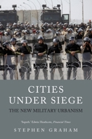 Cities Under Siege: The New Military Urbanism 1844677621 Book Cover