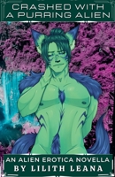 Crashed with a Purring Alien (Crashed with the Alien) B0DWQS3NQM Book Cover