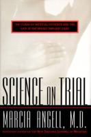 Science on Trial: The Clash of Medical Evidence and the Law in the Breast Implant Case 0393316726 Book Cover