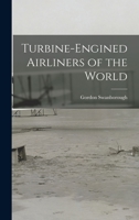 Turbine-engined Airliners of the World 1014359295 Book Cover