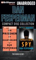 Dan Fesperman Unabridged CD Collection: The Prisoner of Guantánamo, The Amateur Spy 1455882941 Book Cover