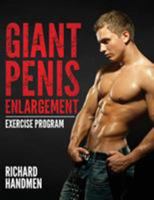 Giant Penis Enlargement Exercise Program 099165370X Book Cover