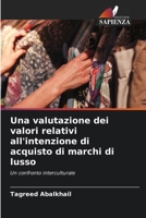 Una valutazione dei valori relativi all'intenzione di acquisto di marchi di lusso (Italian Edition) 6209754732 Book Cover