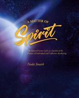 A Matter of Spirit: The Saturn/Uranus Cycle as a Symbol of the Practice of Individual and Collective Awakening 0975244329 Book Cover