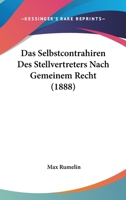 Das Selbstcontrahiren Des Stellvertreters Nach Gemeinem Recht (1888) 1277181829 Book Cover