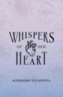 Whispers of Her Heart 1637653735 Book Cover