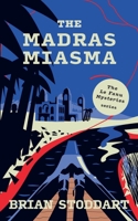 The Madras Miasma (The LE FANU Mysteries) 0648393836 Book Cover