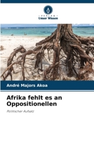 Afrika fehlt es an Oppositionellen (German Edition) 6207174623 Book Cover