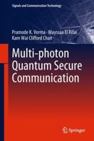 Multi-photon Quantum Secure Communication 9811342008 Book Cover
