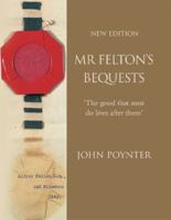 MR Felton's Bequests 0522855520 Book Cover