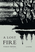 A Lost Fire 9893345987 Book Cover