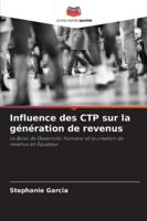 Influence des CTP sur la génération de revenus 6206991377 Book Cover