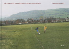 European Fields: The Landscape of Lower League Football 3865211917 Book Cover