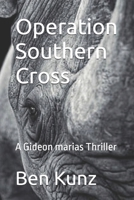 Operation Southern Cross – a Gideon Marais thriller (Sentinel - Gideon Marais Thrillers) B0FKG1J2Y3 Book Cover