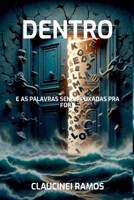 Dentro (Portuguese Edition) 6526616399 Book Cover