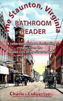 The Staunton, Virginia Bathroom Reader 0998679992 Book Cover