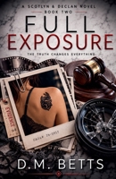 Full Exposure (A Scotlyn & Declan Novel) B0H8FZ1PCV Book Cover
