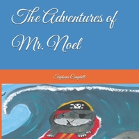 The Adventures of Mr. Noel B0FNLK7VD4 Book Cover