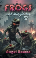 Frogs and Margaritas 3 B0DSSY8SPM Book Cover