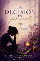 La decision es personal (Spanish Edition) B0GYHXN9PQ Book Cover