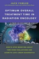 Optimum Overall Treatment in Radiation Oncology 1930524730 Book Cover