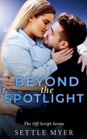 Beyond the Spotlight: A Nanny/Single Dad Romance B0CHL16DKM Book Cover