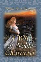 A Wife of Noble Character 1977208665 Book Cover
