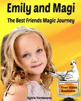 Emily and Magi: The Best Friends Magic Journey 1539329704 Book Cover