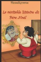 La Véritable Histoire du Père Noël 249269500X Book Cover