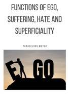 Functions of ego, suffering, hate and superficiality (Spiritual Hygiene) B085HLYTCM Book Cover