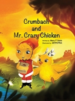 Crumbach and Mr. Crazy Chicken B0F3JGS9YR Book Cover