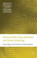 White Middle Class Identities and Urban Schooling 0230224016 Book Cover
