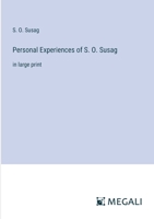 Personal Experiences of S. O. Susag: in large print 3368361465 Book Cover