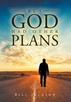 But God Had Other Plans B0BHMS257X Book Cover
