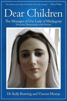 Dear Children: The Messages of Our Lady of Medjugorje - Presented Thematically with Pictures 0980229235 Book Cover