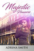 Majestic Pleasures 0692873139 Book Cover