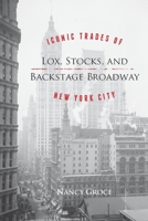 Lox, Stocks, and Backstage Broadway: Iconic Trades of New York City 0978846044 Book Cover