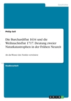 Die Burchardiflut 1634 und die Weihnachtsflut 1717. Deutung zweier Naturkatastrophen in der Frühen Neuzeit: Als das Wasser den Norden verwüstete 3346361624 Book Cover