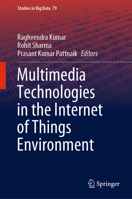 Multimedia Technologies in the Internet of Things Environment 9811579644 Book Cover