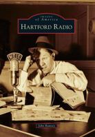 Hartford Radio (Images of America: Connecticut) 0738576662 Book Cover