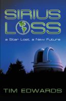 Sirius Loss: A Star Lost, a New Future 1449746373 Book Cover