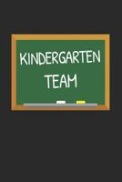 Kindergarten Team: Gifts for Teachers Day Chalkboard Quote Design Notebook 107267517X Book Cover