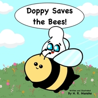 Doppy Saves the Bees!: A Educational, Rhyming Picture Book About Bee Conservation for Kids 1958305030 Book Cover