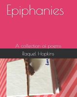 Epiphanies: A Collection of Poems 171810765X Book Cover